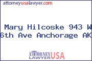 Mary Hilcoske 943 W 6th Ave Anchorage AK
