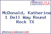 McDonald, Katherine 1 Dell Way Round Rock TX