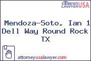 Mendoza-Soto, Ian 1 Dell Way Round Rock TX