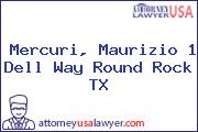 Mercuri, Maurizio 1 Dell Way Round Rock TX