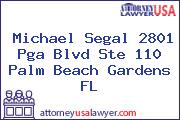 Michael Segal 2801 Pga Blvd Ste 110 Palm Beach Gardens FL