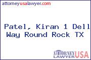 Patel, Kiran 1 Dell Way Round Rock TX