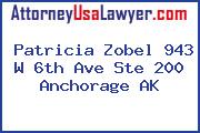 Patricia Zobel 943 W 6th Ave Ste 200 Anchorage AK