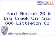 Paul Mosier 26 W Dry Creek Cir Ste 600 Littleton CO