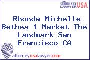 Rhonda Michelle Bethea 1 Market The Landmark San Francisco CA