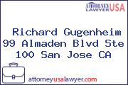 Richard Gugenheim 99 Almaden Blvd Ste 100 San Jose CA