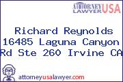 Richard Reynolds 16485 Laguna Canyon Rd Ste 260 Irvine CA
