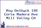 Roy Delbyck 186 Corte Madera Ave Mill Valley CA