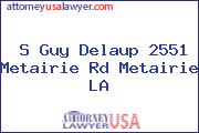 S Guy Delaup 2551 Metairie Rd Metairie LA