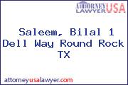 Saleem, Bilal 1 Dell Way Round Rock TX