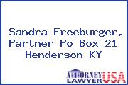 Sandra Freeburger, Partner Po Box 21 Henderson KY
