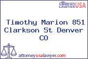 Timothy Marion 851 Clarkson St Denver CO