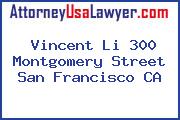 Vincent Li 300 Montgomery Street San Francisco CA