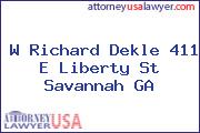 W Richard Dekle 411 E Liberty St Savannah GA
