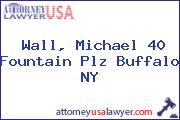 Wall, Michael 40 Fountain Plz Buffalo NY