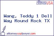 Wang, Teddy 1 Dell Way Round Rock TX