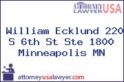 William Ecklund 220 S 6th St Ste 1800 Minneapolis MN