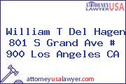 William T Del Hagen 801 S Grand Ave # 900 Los Angeles CA