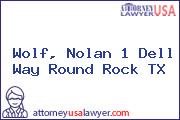 Wolf, Nolan 1 Dell Way Round Rock TX