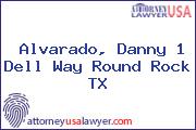 Alvarado, Danny 1 Dell Way Round Rock TX