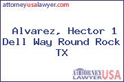 Alvarez, Hector 1 Dell Way Round Rock TX