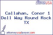 Callahan, Conor 1 Dell Way Round Rock TX