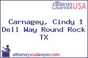 Carnagey, Cindy 1 Dell Way Round Rock TX