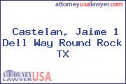 Castelan, Jaime 1 Dell Way Round Rock TX