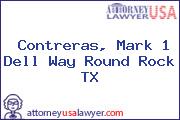 Contreras, Mark 1 Dell Way Round Rock TX