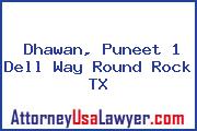 Dhawan, Puneet 1 Dell Way Round Rock TX