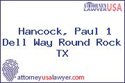 Hancock, Paul 1 Dell Way Round Rock TX