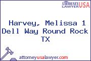 Harvey, Melissa 1 Dell Way Round Rock TX