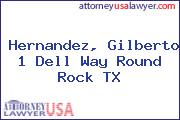 Hernandez, Gilberto 1 Dell Way Round Rock TX