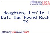 Houghton, Leslie 1 Dell Way Round Rock TX