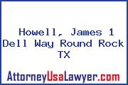 Howell, James 1 Dell Way Round Rock TX