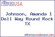 Johnson, Amanda 1 Dell Way Round Rock TX