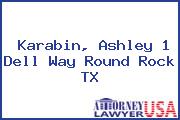 Karabin, Ashley 1 Dell Way Round Rock TX