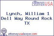 Lynch, William 1 Dell Way Round Rock TX