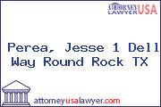 Perea, Jesse 1 Dell Way Round Rock TX