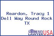 Reardon, Tracy 1 Dell Way Round Rock TX