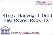 Ring, Harvey 1 Dell Way Round Rock TX