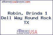 Robin, Brinda 1 Dell Way Round Rock TX
