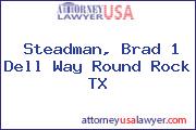 Steadman, Brad 1 Dell Way Round Rock TX