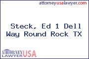 Steck, Ed 1 Dell Way Round Rock TX