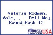 Valerie Rodman, Vale... 1 Dell Way Round Rock TX