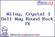 Wiley, Crystal 1 Dell Way Round Rock TX