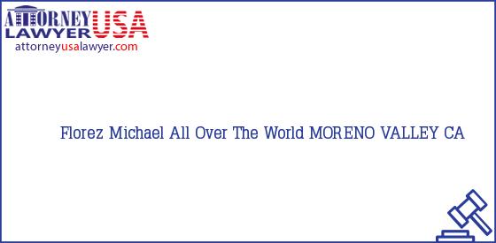 Telephone, Address and other contact data of Florez Michael, MORENO VALLEY, CA, USA