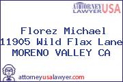 Florez Michael 11905 Wild Flax Lane MORENO VALLEY CA