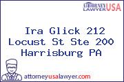 Ira Glick 212 Locust St Ste 200 Harrisburg PA