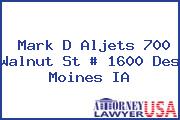 Mark D Aljets 700 Walnut St # 1600 Des Moines IA